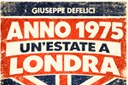 Anno 1975. Un'estate a Londra